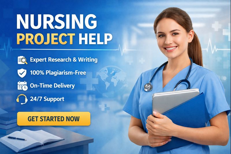 Nursing Project Help | Expert Nursing Project Writing Services