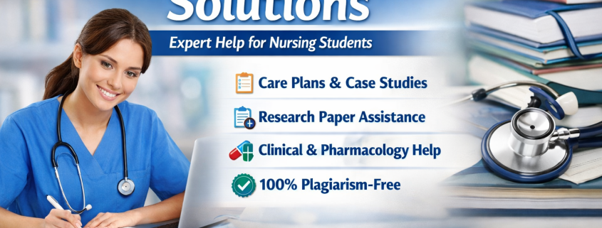 Nursing Homework Solutions – Expert Help for Nursing Students