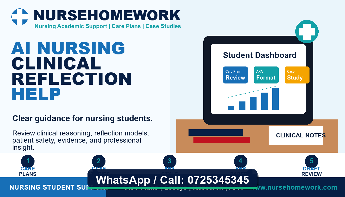 AI Nursing Clinical Reflection Help by NurseHomework - Call 0725345345