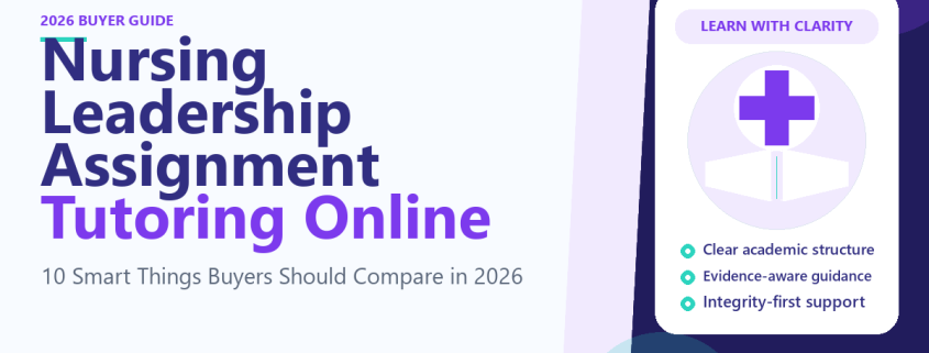 Nursing Leadership Assignment Tutoring Online