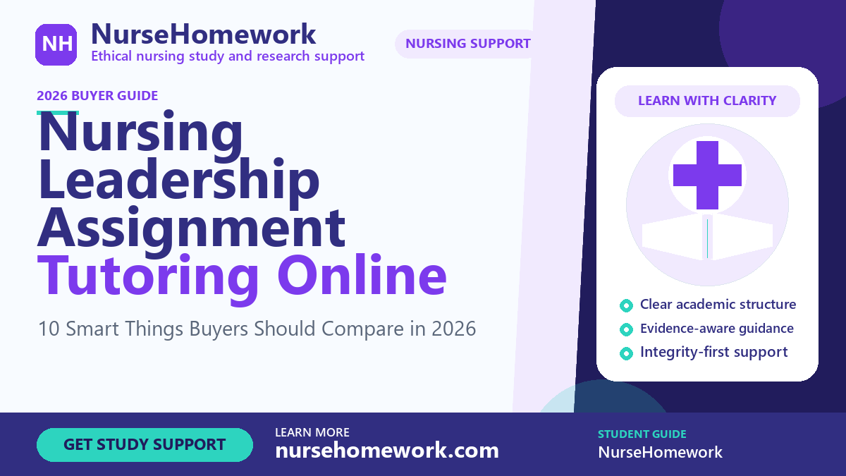 Nursing Leadership Assignment Tutoring Online by NurseHomework
